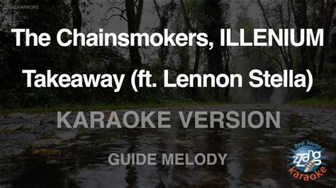 The Chainsmokers ILLENIUM Takeaway Ft Lennon Stella Melody