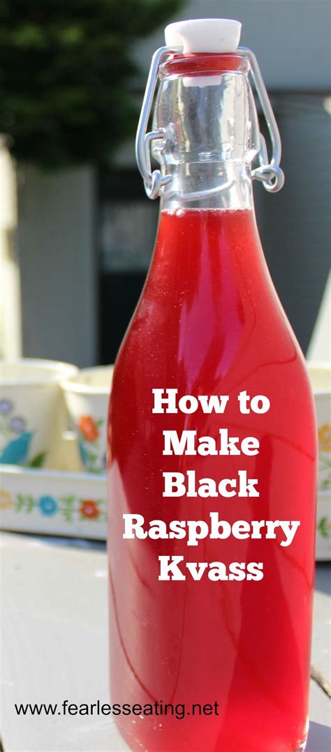 How To Make Black Raspberry Kvass Recipe Kvass Black Raspberry