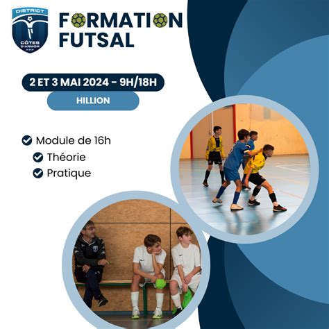 Formation FUTSAL 2 Et 3 Mai 2024 DISTRICT DE FOOTBALL DES COTES D ARMOR