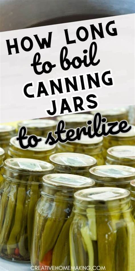 How To Sterilize Canning Jars The Essential Guide Creative Homemaking