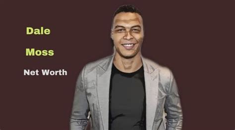 dale moss net worth 2021