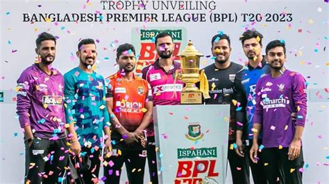 Bpl 2023 All You Need To Know About Bangladesh Premier League