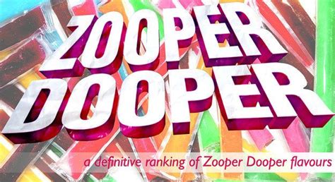 The Definitive Ranking Of Zooper Dooper Flavours