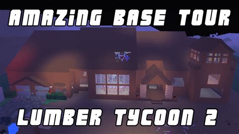 Crazy Base Tour Lumber Tycoon Youtube