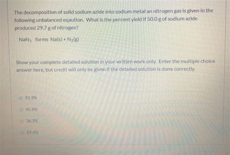 Solved The Decomposition Of Solid Sodium Azide Into Sodium