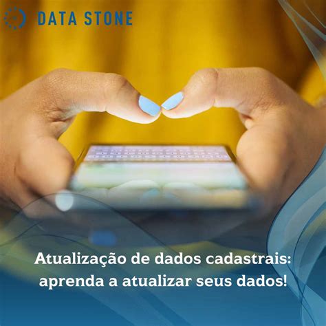 Atualiza O De Dados Cadastrais Aprenda A Atualizar Seus Dados Data