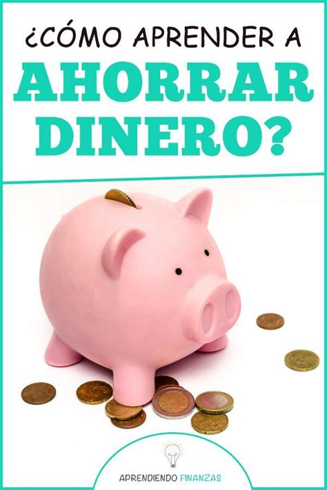 Cómo aprender a ahorrar dinero Como ahorrar dinero Trucos para