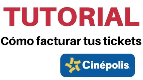 Cinepolis Facturaci N F Cil Y R Pida Para Tus Boletos De Cine