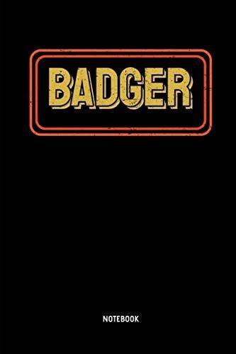 Badger - Notebook: Lined Honey Badger Notebook / Journal. Funny Badger ...