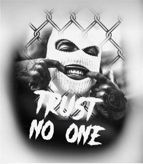 A Black And White Photo With The Words Trust No One On It S Face