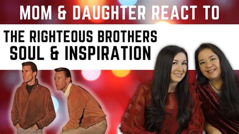 The Righteous Brothers Soul And Inspiration Reaction Video Best