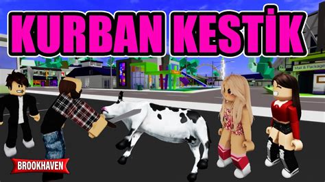 BROOKHAVENDA KURBAN KESTİK KURBAN BAYRAMINA ÖZEL ROBLOX BROOKHAVEN RP