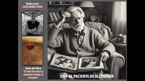 Oda al paciente de Alzheimer José María Toro YouTube