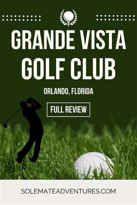 Review: Grande Vista Golf Club Orlando - Solemate Adventures