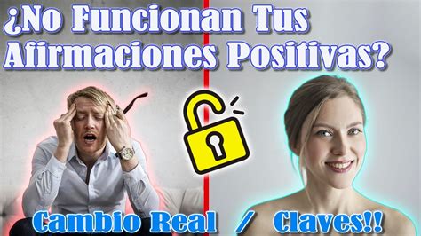 Por Qu No Te Funcionan Las Afirmaciones Positivas Claves Para Un