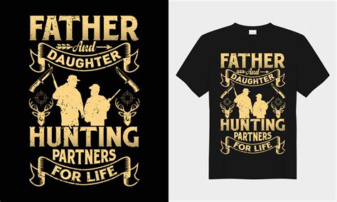 Father And Daughter Hunting Partners For Life Vector Typography T Shirt