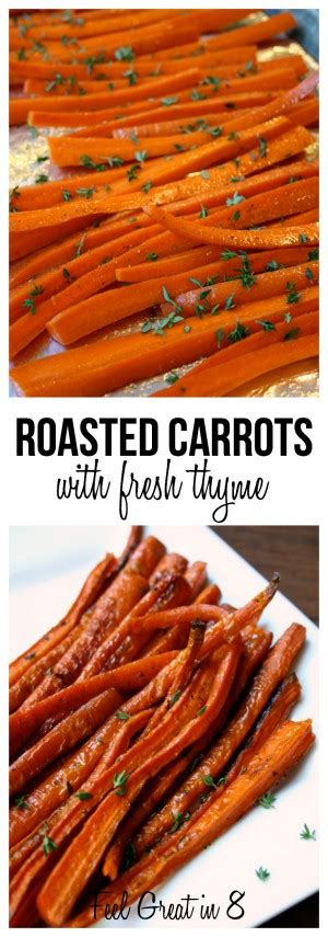 Roasted Carrots With Fresh Thyme - Feel Great in 8 Blog