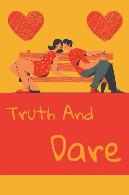 Truth And Dare Sex Game For Adults And Copules By Paul Publishing Paperback Barnes And Noble®