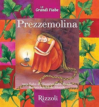 Prezzemolina Le Grandi Fiabe Vol N 12 Di 30 EBook Basile