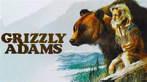 The Life and Times of Grizzly Adams - NBC Series