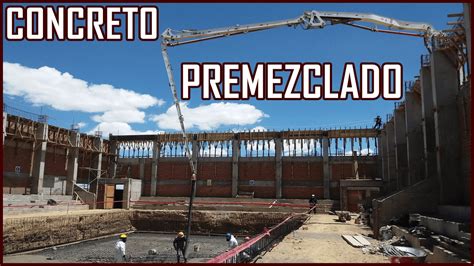 VENTAJAS DEL CONCRETO PREMEZCLADO EN OBRA Consideraciones Y Datos