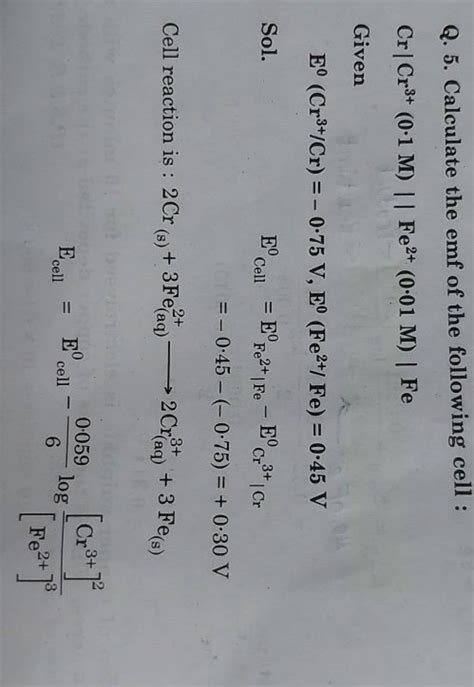 Q 5 Calculate The Emf Of The Following Cell Cr Cr3 0 1M Fe2