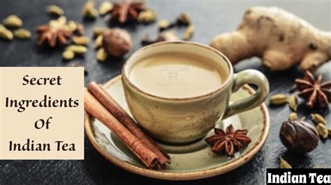 Indian Tea Secret Ingredients Reveals Indian Masala Tea Recipe