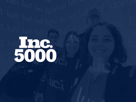 Luci Creative Luci Creative Ranks On The 2022 Inc 5000 Annual List