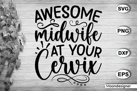 Awesome Midwife At Your Cervix Graphic By Moondesigner · Creative Fabrica