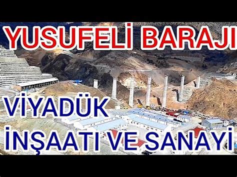 YUSUFELİ BARAJI SON DURUM 9 mart 2023 viyadük çalışması sanayide sular