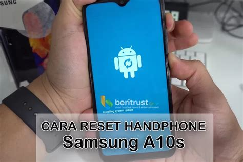 Cara Reset Hp Samsung A10s Beritrust