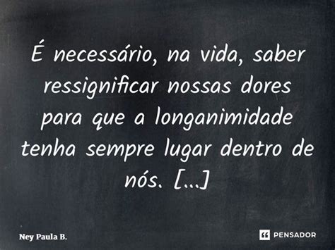 É necessário na vida saber Ney Paula B Pensador