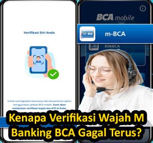 Kenapa Verifikasi Wajah M Banking Bca Gagal Terus Ini Penyebabnya