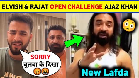 Shocking Elvish Yadav And Rajat Dalal Open Challenge To Ajaz Khan