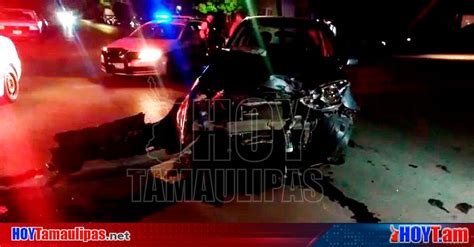 Hoy Tamaulipas Choque En Tamaulipas Conductora Se Paso Alto Y Provoco