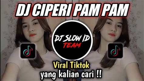 DJ CIPERI PAM PAM X SARKO KUMAREDANG BY RIZWAN SOPAN VIRAL TIK TOK