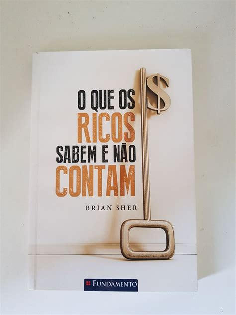 O Que Os Ricos Sabem E N O Contam Brian Sher Livro Fundamento Usado