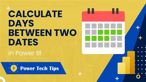 2 Ways To Calculate The Days Between Two Dates In Power Bi Power Tech