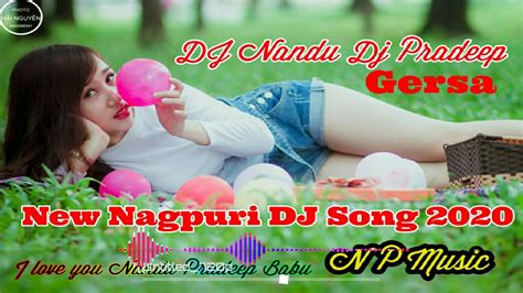 New Nagpuri Dj Song 2020 New Nagpuri Dj Song 2020 New Nagpuri Dj Song