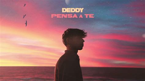 Deddy Pensa A Te Official Visual Art Video Youtube