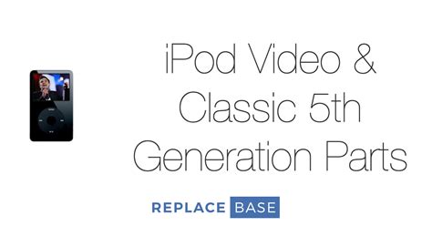 Ipod Classic Th Generation Spare Parts Reviewmotors Co