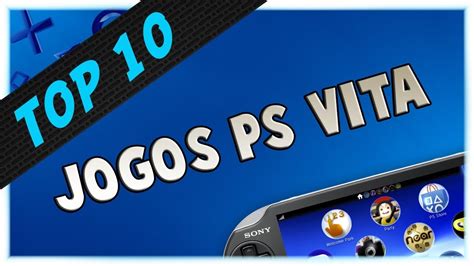 Top 10 Melhores jogos de PS VITA até o Momento YouTube