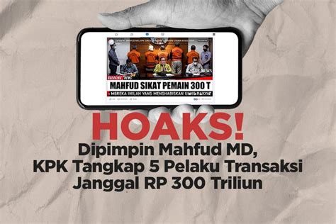 Infografik Beredarnya Hoaks Mahfud Md Pimpin Kpk Tangkap Pelaku