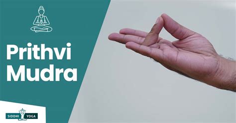 Prithvi Mudra su significado beneficios y cómo hacer siddhi yoga