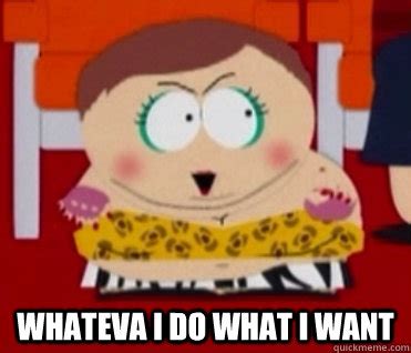 Cartman I Do What I Want