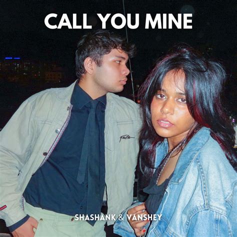 Call You Mine Single By Shashank Spotify