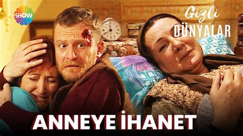 Gizli Dünyalar Anneye İhanet FULL HD YouTube