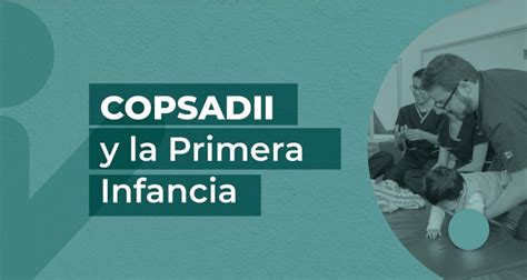 Copsadii Y La Primera Infancia Consejo Nacional De Prestación De