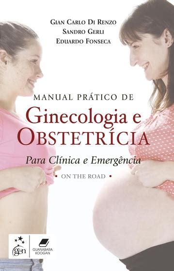 Livro Manual Pr Tico De Ginecologia E Obstetr Cia Para Cl Nica E