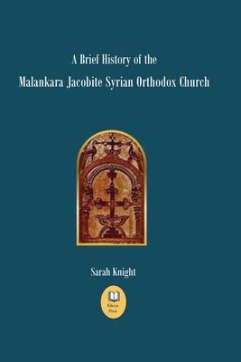 A Brief History Of The Malankara Jacobite Syrian Orthodox Church By